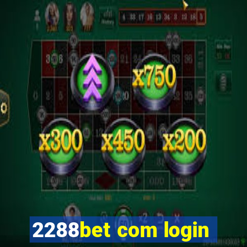 2288bet com login